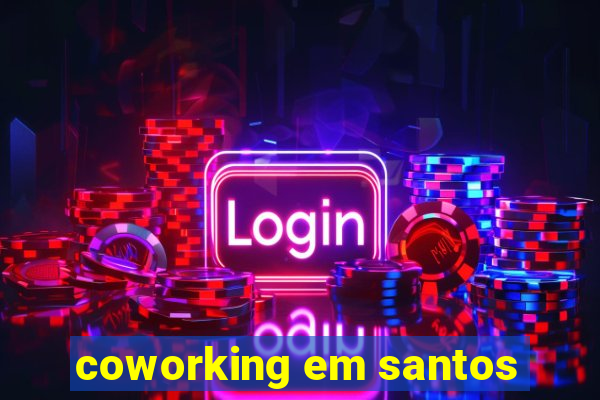 coworking em santos